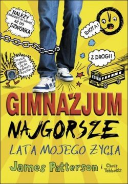 Okadka ksiki - Gimnazjum. Najgorsze lata mojego ycia