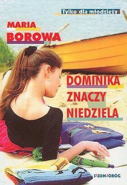 Okadka ksiki - Dominika znaczy niedziela