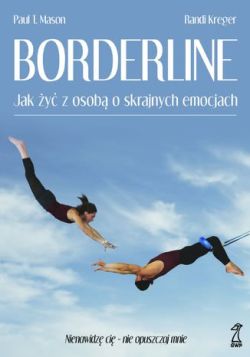 Okadka ksiki - Borderline. Jak y z osob o skrajnych emocjach