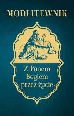 Okadka ksiki - Modlitewnik z Panem Bogiem przez ycie