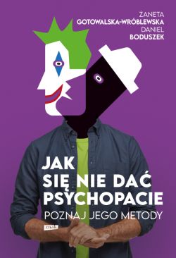 Okadka ksiki - Jak si nie da psychopacie? Poznaj jego metody