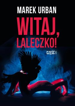 Okadka ksiki - Witaj, laleczko! Cz I 