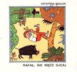 Okadka ksiki - Rafa, nie mcz ojca!