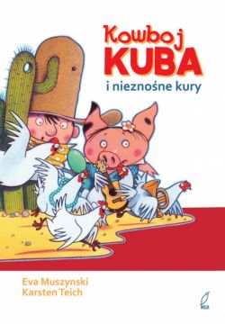 Okadka ksiki - Kowboj Kuba i nieznone kury