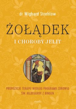 Okadka ksiki - odek i choroby jelit. Propozycje terapii wedug programu zdrowia w. Hildegardy z Bingen