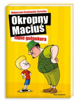 Okadka ksiki - Okropny Maciu apie gulgokura