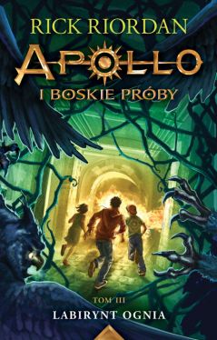 Okadka ksiki - Apollo i boskie prby (Tom 3). Labirynt ognia