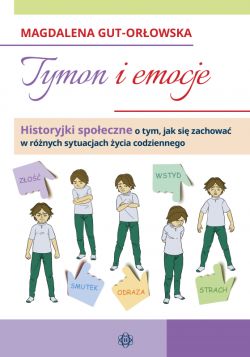 Okadka ksiki - Tymon i emocje. Historyjki spoeczne o tym, jak si zachowa w rnych sytuacjach ycia codziennego