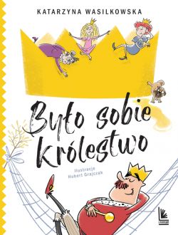 Okadka ksiki - Byo sobie krlestwo