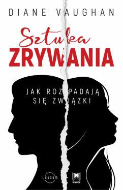 Okadka ksiki - Sztuka zrywania. Jak rozpadaj si zwizki