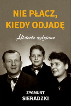 Okadka ksiki - Nie pacz, kiedy odjad. Historie rodzinne