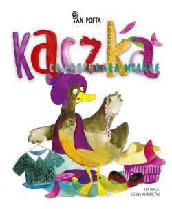 Okadka ksiki - Kaczka, co przebraa miark