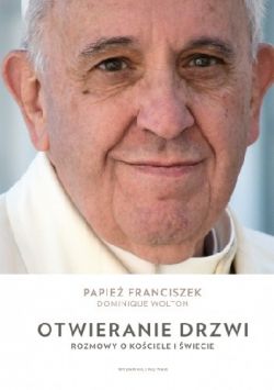 Okadka ksiki - Otwieranie drzwi. Rozmowy o Kociele i wiecie