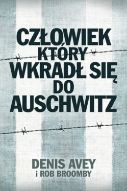 Okadka ksiki - Czowiek, ktry wkrad si do Auschwitz