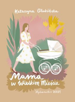 Okadka ksiki - Mama w wielkim miecie