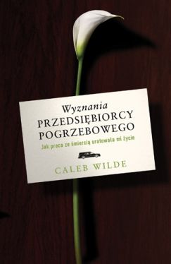 Okadka ksiki - Wyznania przedsibiorcy pogrzebowego