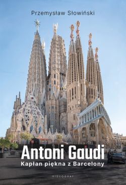 Okadka ksiki - Antoni Gaudi. Kapan pikna z Barcelony