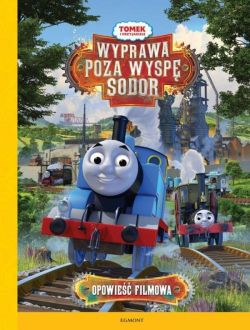 Okadka ksiki - Tomek i przyjaciele. Podr poza wysp Sodor. Ilustrowana czytanka