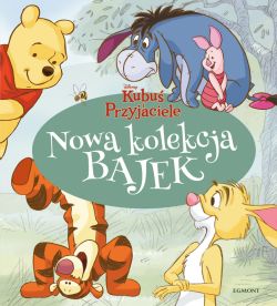 Okadka ksiki - Kubu i Przyjaciele. Nowa kolekcja bajek