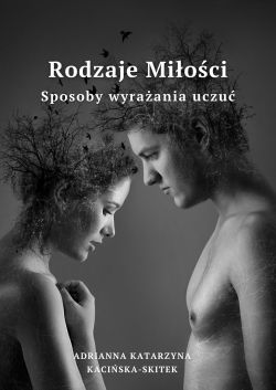 Okadka ksiki - Rodzaje mioci. Sposoby wyraania uczu 