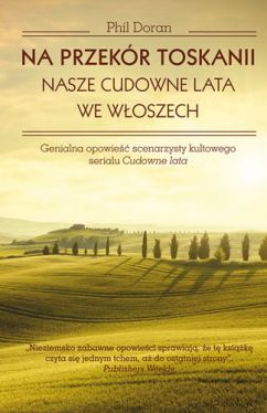 Okadka ksiki - Na przekr Toskanii. Nasze cudowne lata we Woszech