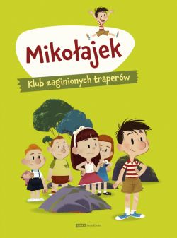 Okadka ksiki - Mikoajek. Klub zaginionych traperw