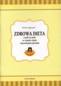 Okadka ksiki - Zdrowa dieta czyli Co je w czasie ciy i przed poczciem