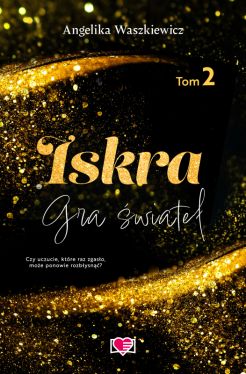 Okadka ksiki - Gra wiate (Tom 2). Iskra. Gra wiate. Tom 2