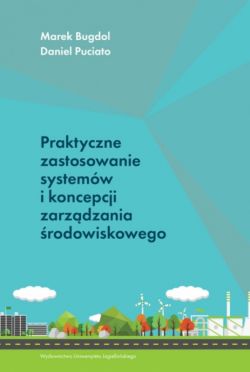 Okadka ksiki - Praktyczne zastosowanie systemw i koncepcji zarzdzania rodowiskowego