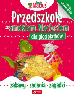 Okadka ksiki - Przedszkole ze Smokiem Maciusiem dla piciolatkw. 