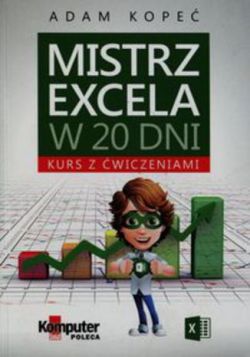 Okadka ksiki - Mistrz Excela w 20 dni Kurs z wiczeniami