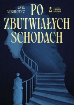 Okadka ksiki - Po zbutwiaych schodach