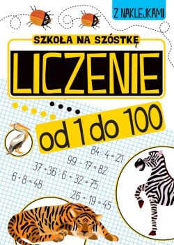 Okadka ksiki - Szkoa na szstk. Liczenie od 1 do 100