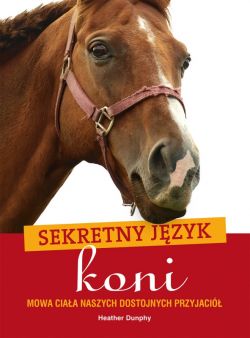 Okadka ksiki - Sekretny jzyk koni