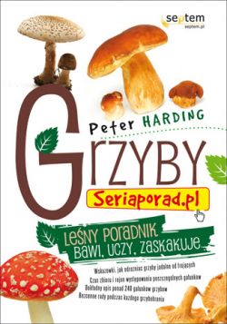 Okadka ksiki - Grzyby. Seriaporad.pl