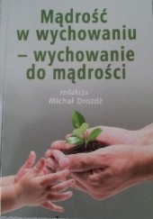 Okadka ksiki - Mdro w wychowaniu - wychowanie do mdroci