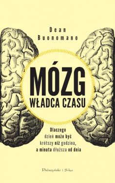 Okadka ksiki - Mzg wadca czasu. Dlaczego dzie moe by krtszy ni godzina, a minuta dusza od dnia