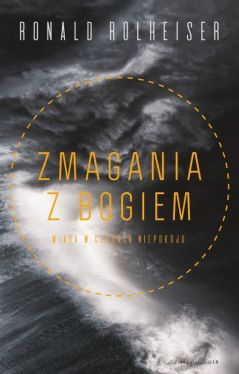 Okadka ksiki - Zmagania z Bogiem. Wiara w czasach niepokoju