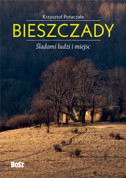 Okadka ksiki - Bieszczady. ladami ludzi i miejsc