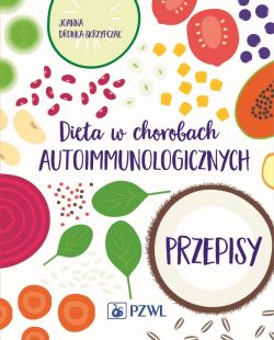 Okadka ksiki - Dieta w chorobach autoimmunologicznych. Przepisy