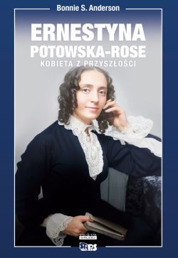 Okadka ksiki - Bez bogw. Ernestyna Potowska-Rose. Kobieta z przyszoci.