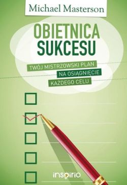 Okadka ksiki - Obietnica sukcesu. Twj mistrzowski plan na osignicie kadego celu