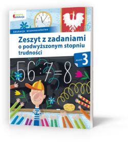 Okadka ksiki - Zeszyt z zadaniami o podwyszonym stopniu trudnoci kl.3