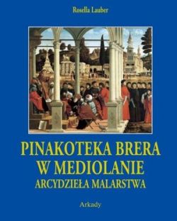 Okadka ksiki - Arcydziea Malarstwa. Pinakoteka Brera w Mediolanie etiu