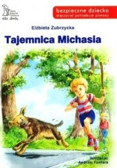 Okadka ksiki - Tajemnica Michasia. Czasem pozory myl!