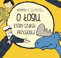 Okadka ksiki - USYPIANKI (#2). O osiu, ktry szuka przyjaciela