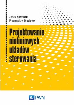 Okadka ksiki - Projektowanie nieliniowych ukadw sterowania