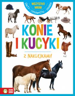 Okadka ksiki - Wszystko wiem! Konie i kucyki