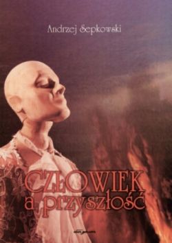 Okadka ksiki - Czowiek a przyszo