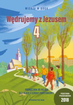 Okadka ksiki - Wdrujemy z Jezusem. Podrcznik do religii dla klasy 4 szkoy podstawowej